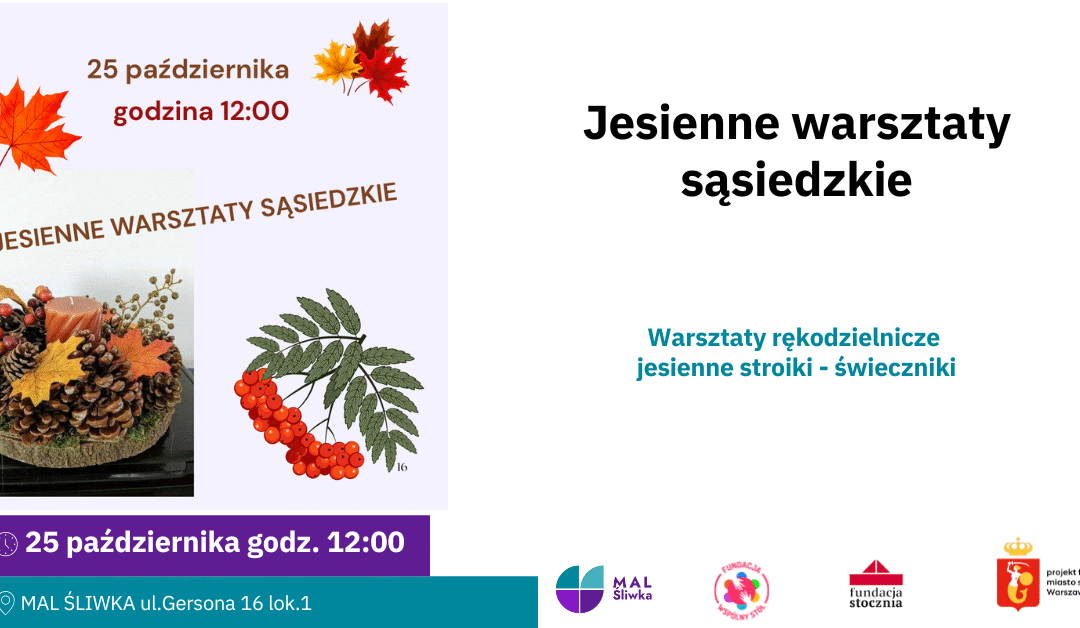 Zapraszamy na jesienne warsztaty sąsiedzkie – magiczne stroiki-świeczniki.